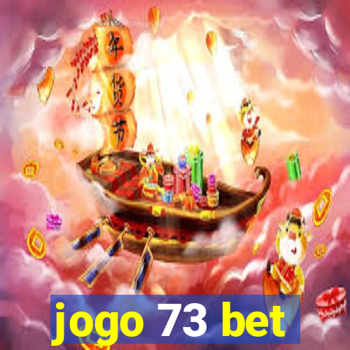 jogo 73 bet